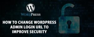How To Change WordPress Admin Login URL to Improve Security