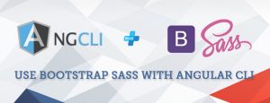 Angular project with bootstrap sass Using Angular CLI
